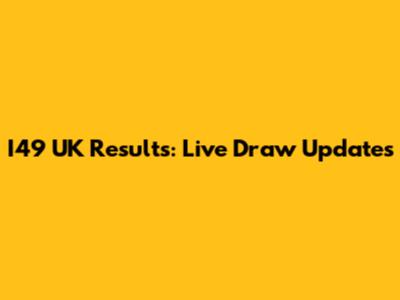 I49 UK Results: Live Draw Updates