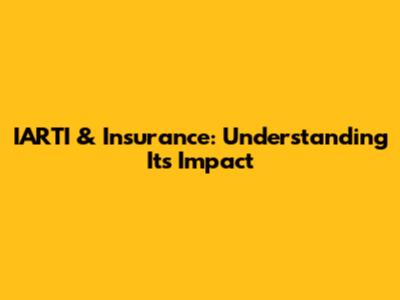 IARTI & Insurance: Understanding Its Impact