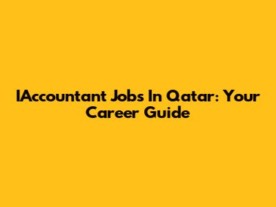 IAccountant Jobs In Qatar: Your Career Guide