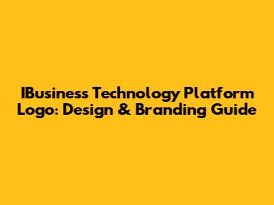 IBusiness Technology Platform Logo: Design & Branding Guide