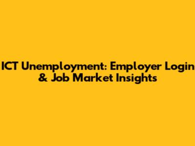 ICT Unemployment: Employer Login & Job Market Insights