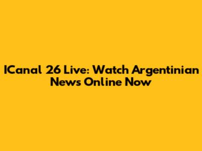 ICanal 26 Live: Watch Argentinian News Online Now