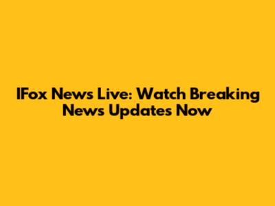 IFox News Live: Watch Breaking News Updates Now
