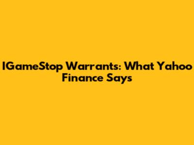 IGameStop Warrants: What Yahoo Finance Says