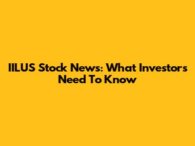 IILUS Stock News: What Investors Need To Know