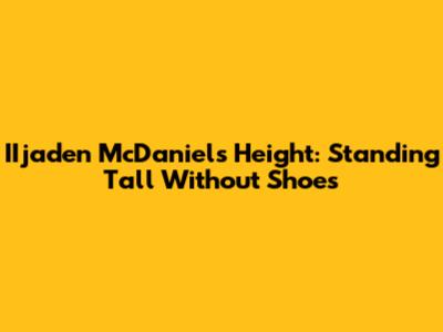 IIjaden McDaniels' Height: Standing Tall Without Shoes