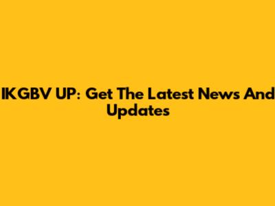 IKGBV UP: Get The Latest News And Updates