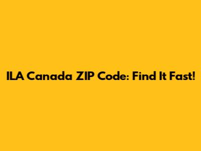 ILA Canada ZIP Code: Find It Fast!