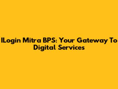 ILogin Mitra BPS: Your Gateway To Digital Services