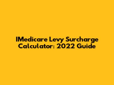 IMedicare Levy Surcharge Calculator: 2022 Guide