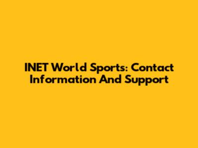 INET World Sports: Contact Information And Support