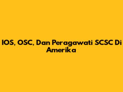 IOS, OSC, Dan Peragawati SCSC Di Amerika