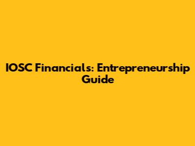 IOSC Financials: Entrepreneurship Guide