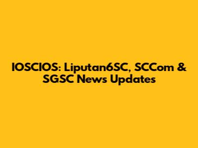 IOSCIOS: Liputan6SC, SCCom & SGSC News Updates