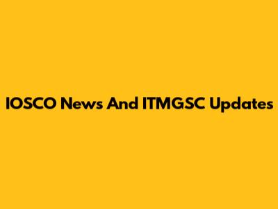IOSCO News And ITMGSC Updates