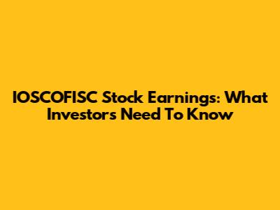 IOSCOFISC Stock Earnings: What Investors Need To Know