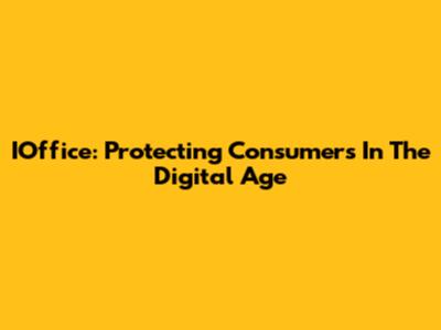 IOffice: Protecting Consumers In The Digital Age