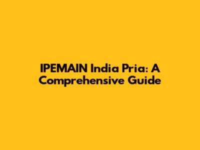 IPEMAIN India Pria: A Comprehensive Guide