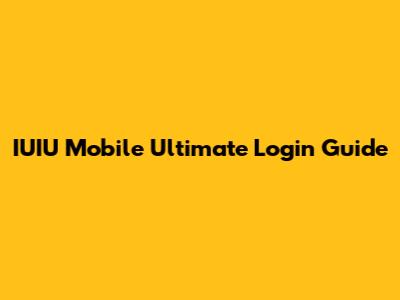 IUIU Mobile Ultimate Login Guide