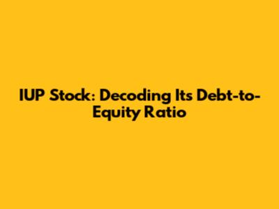 IUP Stock: Decoding Its Debt-to-Equity Ratio