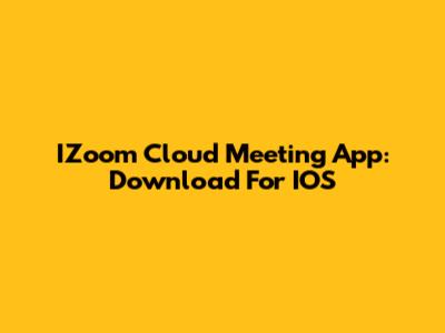 IZoom Cloud Meeting App: Download For IOS