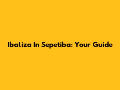 Ibaliza In Sepetiba: Your Guide