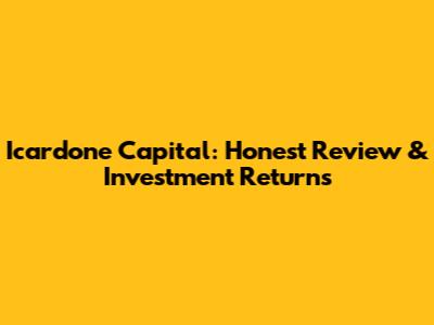 Icardone Capital: Honest Review & Investment Returns