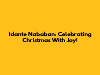 Idante Nababan: Celebrating Christmas With Joy!
