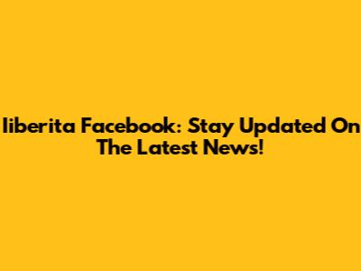 Iiberita Facebook: Stay Updated On The Latest News!