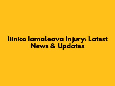 Iiinico Iamaleava Injury: Latest News & Updates