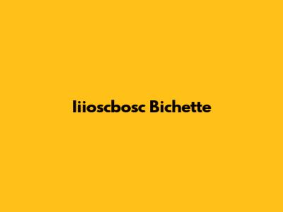 Iiioscbosc Bichette