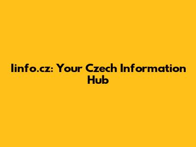 Iinfo.cz: Your Czech Information Hub