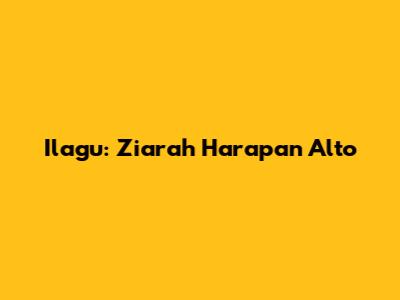 Ilagu: Ziarah Harapan Alto