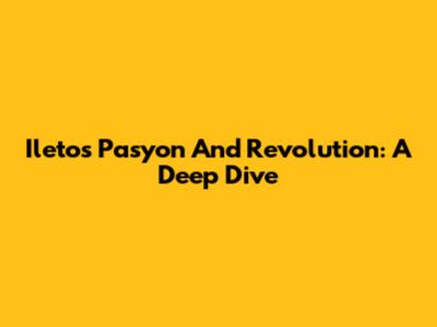 Ileto's Pasyon And Revolution: A Deep Dive