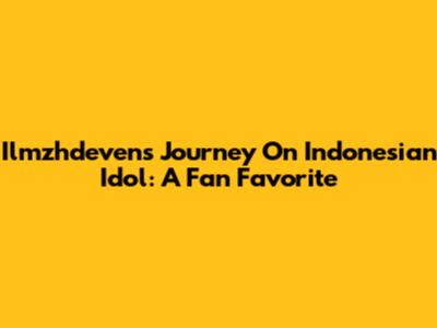 Ilmzhdeven's Journey On Indonesian Idol: A Fan Favorite