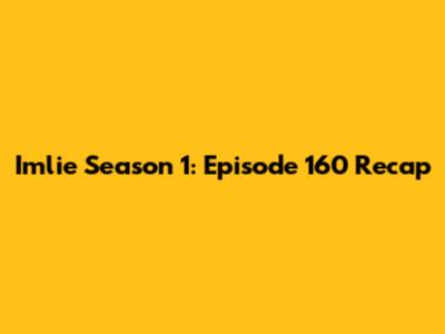 Imlie Season 1: Episode 160 Recap
