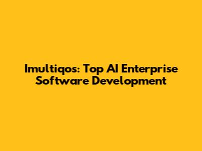 Imultiqos: Top AI Enterprise Software Development