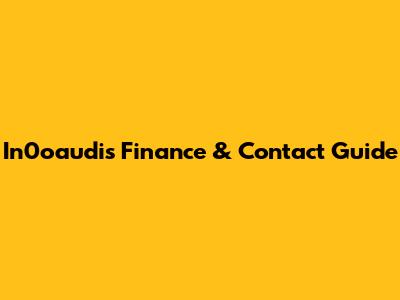 In0oaudi's Finance & Contact Guide