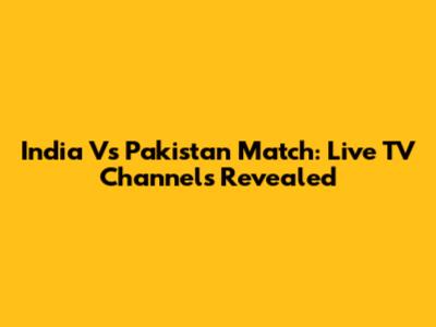 India Vs Pakistan Match: Live TV Channels Revealed