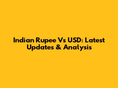 Indian Rupee Vs USD: Latest Updates & Analysis