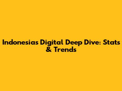 Indonesia's Digital Deep Dive: Stats & Trends