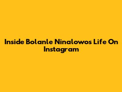 Inside Bolanle Ninalowo's Life On Instagram