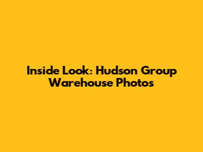 Inside Look: Hudson Group Warehouse Photos