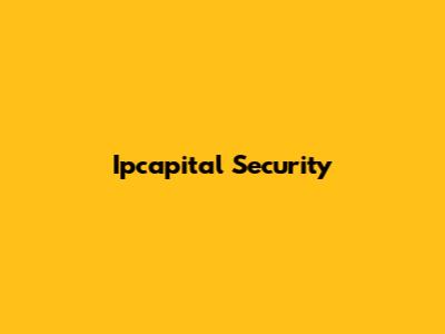 Ipcapital Security