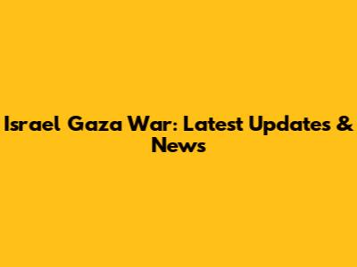 Israel Gaza War: Latest Updates & News