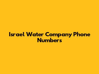 Israel Water Company Phone Numbers