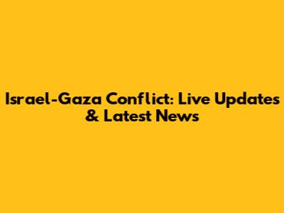 Israel-Gaza Conflict: Live Updates & Latest News