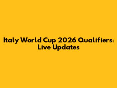 Italy World Cup 2026 Qualifiers: Live Updates