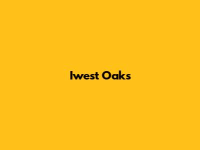 Iwest Oaks
