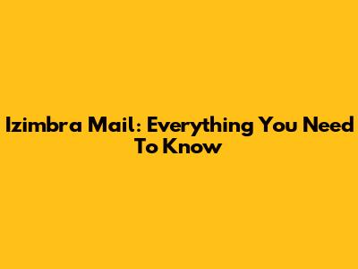 Izimbra Mail: Everything You Need To Know